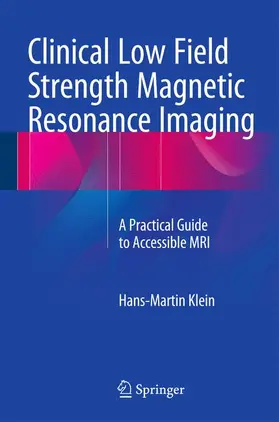 Klein |  Clinical Low Field Strength Magnetic Resonance Imaging | Buch |  Sack Fachmedien