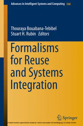 Bouabana-Tebibel / Rubin | Formalisms for Reuse and Systems Integration | E-Book | sack.de