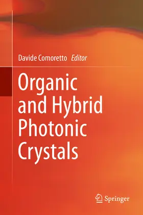 Comoretto |  Organic and Hybrid Photonic Crystals | eBook | Sack Fachmedien