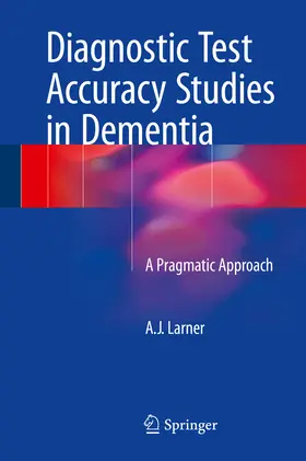 Larner |  Diagnostic Test Accuracy Studies in Dementia | eBook | Sack Fachmedien