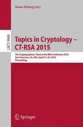 Nyberg |  Topics in Cryptology -- CT-RSA 2015 | Buch |  Sack Fachmedien