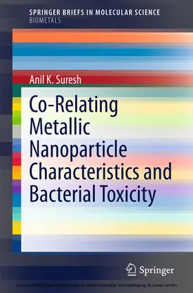 Suresh | Co-Relating Metallic Nanoparticle Characteristics and Bacterial Toxicity | E-Book | sack.de
