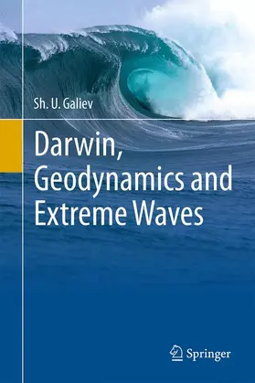 Galiev |  Darwin, Geodynamics and Extreme Waves | Buch |  Sack Fachmedien