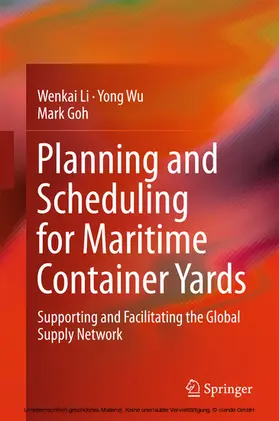 Li / Wu / Goh |  Planning and Scheduling for Maritime Container Yards | eBook | Sack Fachmedien