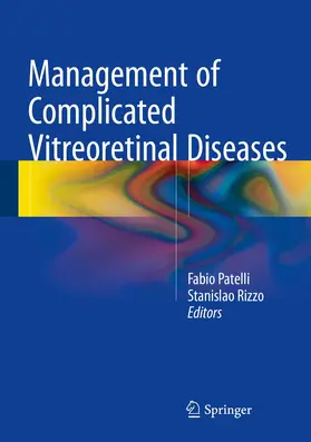 Rizzo / Patelli |  Management of Complicated Vitreoretinal Diseases | Buch |  Sack Fachmedien