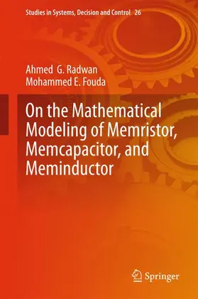 Fouda / Radwan |  On the Mathematical Modeling of Memristor, Memcapacitor, and Meminductor | Buch |  Sack Fachmedien