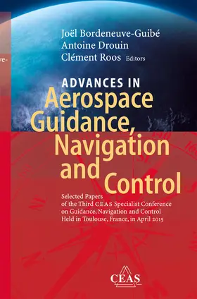 Bordeneuve-Guibé / Drouin / Roos | Advances in Aerospace Guidance, Navigation and Control | E-Book | sack.de