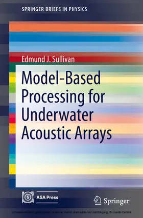 Sullivan | Model-Based Processing for Underwater Acoustic Arrays | E-Book | sack.de
