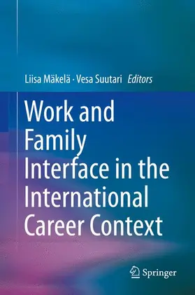 Suutari / Mäkelä |  Work and Family Interface in the International Career Context | Buch |  Sack Fachmedien