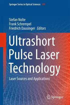 Nolte / Dausinger / Schrempel | Ultrashort Pulse Laser Technology | Buch | 978-3-319-17658-1 | sack.de