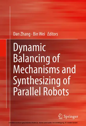 Zhang / Wei | Dynamic Balancing of Mechanisms and Synthesizing of Parallel Robots | E-Book | sack.de