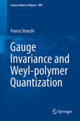Strocchi |  Gauge Invariance and Weyl-polymer Quantization | eBook | Sack Fachmedien