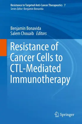 Chouaib / Bonavida |  Resistance of Cancer Cells to CTL-Mediated Immunotherapy | Buch |  Sack Fachmedien