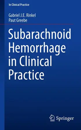 Greebe / Rinkel |  Subarachnoid Hemorrhage in Clinical Practice | Buch |  Sack Fachmedien