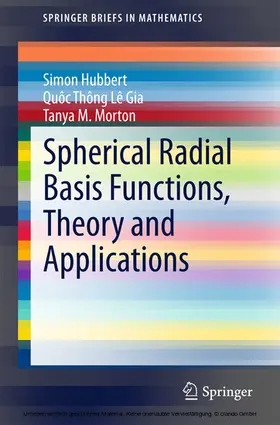 Hubbert / Le Gia / Morton | Spherical Radial Basis Functions, Theory and Applications | E-Book | sack.de