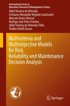 de Almeida / Cavalcante / Garcez |  Multicriteria and Multiobjective Models for Risk, Reliability and Maintenance Decision Analysis | Buch |  Sack Fachmedien