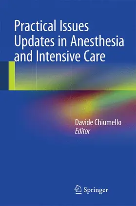 Chiumello |  Practical Issues Updates in Anesthesia and Intensive Care | Buch |  Sack Fachmedien