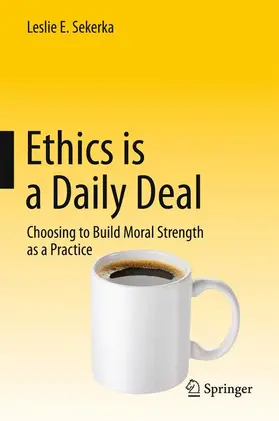 Sekerka |  Ethics is a Daily Deal | Buch |  Sack Fachmedien