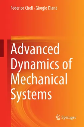 Diana / Cheli |  Advanced Dynamics of Mechanical Systems | Buch |  Sack Fachmedien