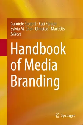 Siegert / Ots / Förster |  Handbook of Media Branding | Buch |  Sack Fachmedien