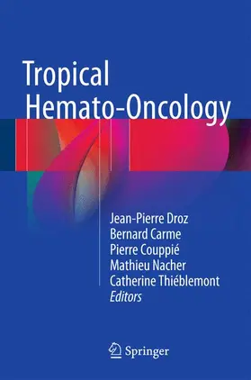 Droz / Carme / Thiéblemont |  Tropical Hemato-Oncology | Buch |  Sack Fachmedien