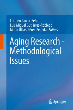 García-Peña / Gutiérrez-Robledo / Pérez-Zepeda |  Aging Research - Methodological Issues | eBook | Sack Fachmedien