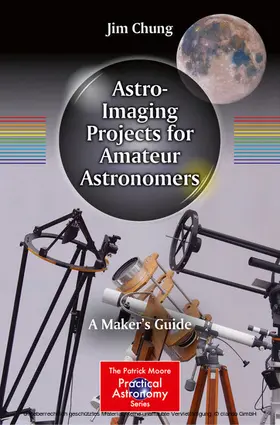 Chung | Astro-Imaging Projects for Amateur Astronomers | E-Book | sack.de