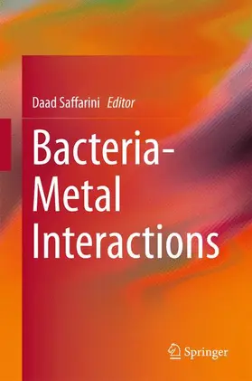 Saffarini | Bacteria-Metal Interactions | Buch | 978-3-319-18569-9 | sack.de