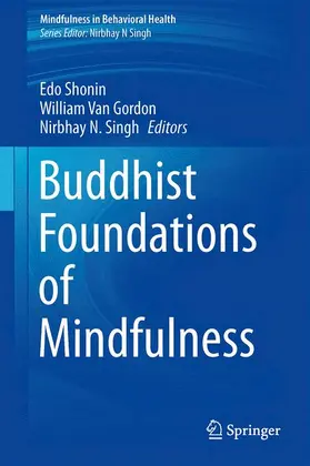 Shonin / Van Gordon / Singh |  Buddhist Foundations of Mindfulness | Buch |  Sack Fachmedien
