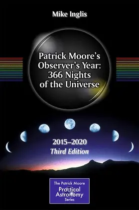 Inglis |  Patrick Moore's Observer's Year: 366 Nights of the Universe | Buch |  Sack Fachmedien