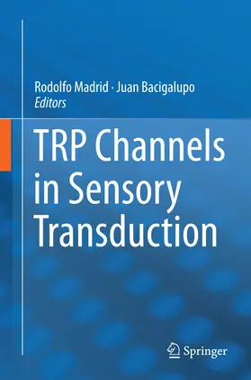Madrid / Bacigalupo |  TRP Channels in Sensory Transduction | eBook | Sack Fachmedien