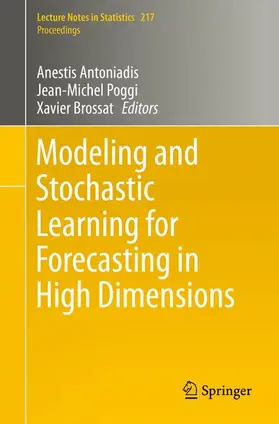 Antoniadis / Brossat / Poggi | Modeling and Stochastic Learning for Forecasting in High Dimensions | Buch | 978-3-319-18731-0 | sack.de