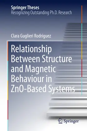 Guglieri Rodríguez / Guglieri | Relationship Between Structure and Magnetic Behaviour in ZnO-Based Systems | E-Book | sack.de