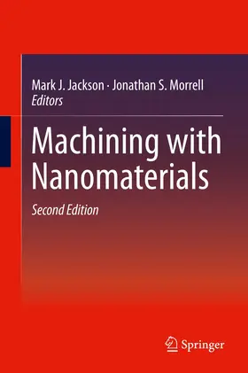 Morrell / Jackson | Machining with Nanomaterials | Buch | 978-3-319-19008-2 | www2.sack.de