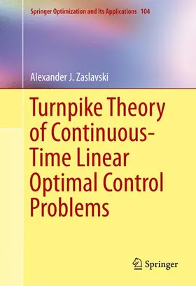 Zaslavski |  Turnpike Theory of Continuous-Time Linear Optimal Control Problems | Buch |  Sack Fachmedien