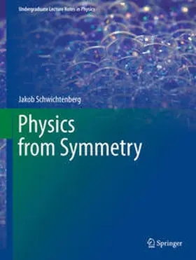 Schwichtenberg |  Physics from Symmetry | eBook | Sack Fachmedien