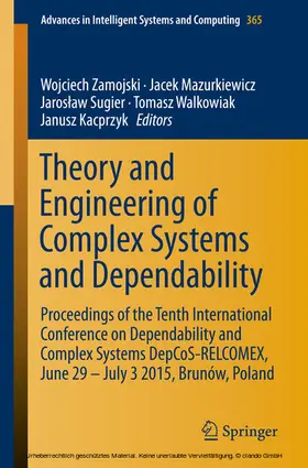 Zamojski / Mazurkiewicz / Sugier |  Theory and Engineering of Complex Systems and Dependability | eBook | Sack Fachmedien