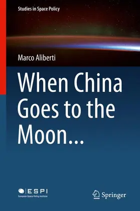 Aliberti |  When China Goes to the Moon... | Buch |  Sack Fachmedien