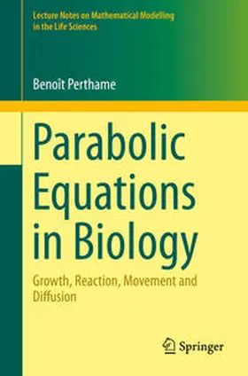 Perthame |  Parabolic Equations in Biology | eBook | Sack Fachmedien
