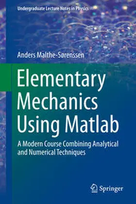 Malthe-Sørenssen | Elementary Mechanics Using Matlab | E-Book | sack.de