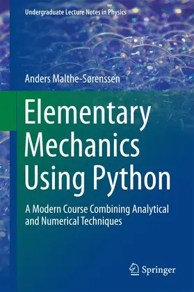 Malthe-Sørenssen |  Elementary Mechanics Using Python | Buch |  Sack Fachmedien