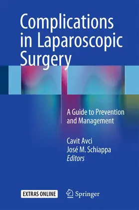 Schiappa / Avci |  Complications in Laparoscopic Surgery | Buch |  Sack Fachmedien