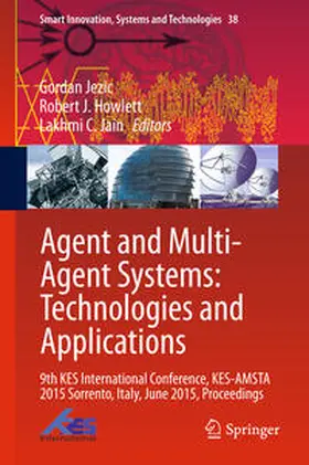 Jezic / Jain / Howlett |  Agent and Multi-Agent Systems: Technologies and Applications | Buch |  Sack Fachmedien