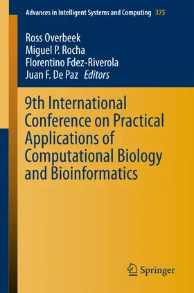 Overbeek / Rocha / Fdez-Riverola |  9th International Conference on Practical Applications of Computational Biology and Bioinformatics | eBook | Sack Fachmedien