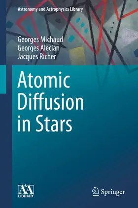 Michaud / Alecian / Richer | Atomic Diffusion in Stars | E-Book | sack.de