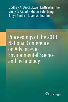 Uzochukwu / Schimmel / Ibrahim |  Proceedings of the 2013 National Conference on Advances in Environmental Science and Technology | Buch |  Sack Fachmedien