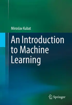 Kubat |  An Introduction to Machine Learning | eBook | Sack Fachmedien