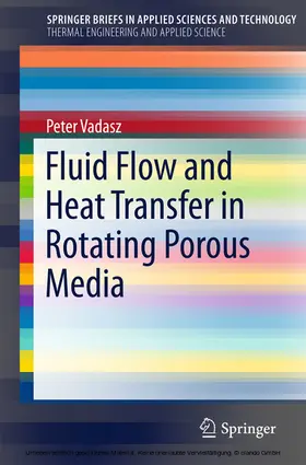 Vadasz | Fluid Flow and Heat Transfer in Rotating Porous Media | E-Book | sack.de