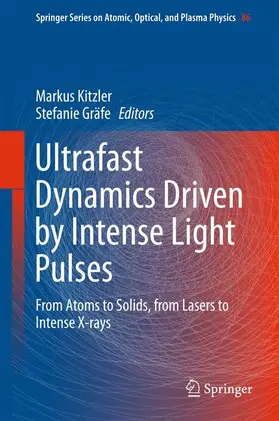 Gräfe / Kitzler |  Ultrafast Dynamics Driven by Intense Light Pulses | Buch |  Sack Fachmedien