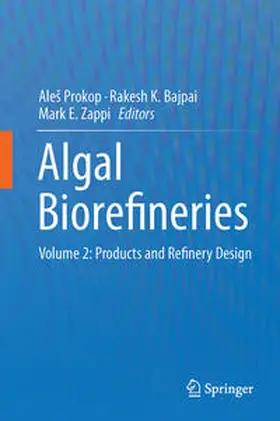 Prokop / Zappi / Bajpai |  Algal Biorefineries | Buch |  Sack Fachmedien